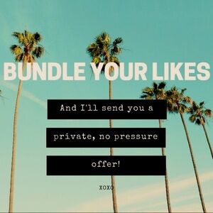 Add likes to bundle & I’ll send a great, private offer!